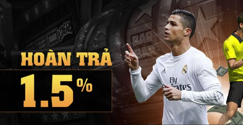 Cược thả ga không lo hết vốn với chế độ hoàn trả lên đến 1,5%