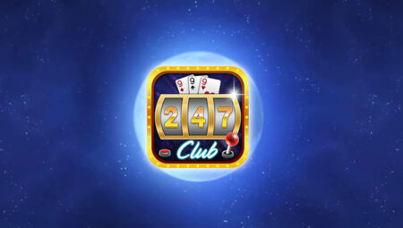 247 Club – Cổng game bài đổi thưởng thỏa mãn giấc mộng làm giàu
