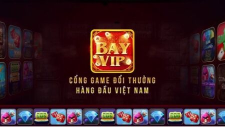 Bayvip - Trang cá cược, chơi game bài đổi thưởng uy tín 2022