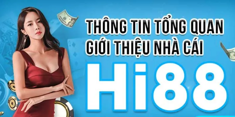 Hi88 - Cổng Nhà Cái Hot Nhất Cho Các Game Thủ Năm 2024 Tổng quan về nhà cái Hi88 hiện nay