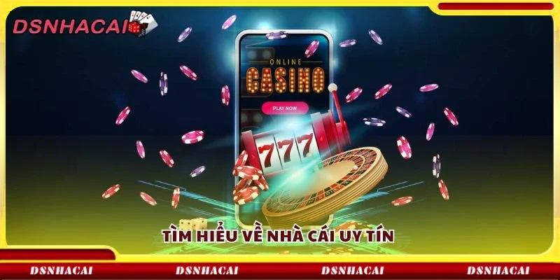 Tìm hiểu về nhà cái uy tín 